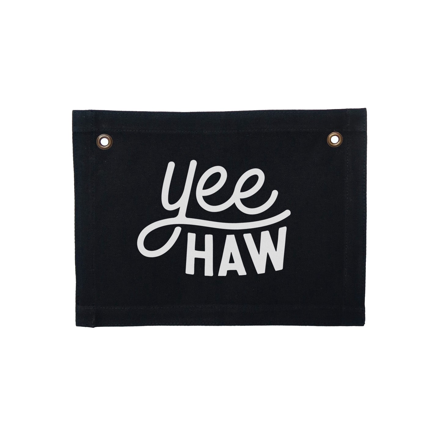 Yee Haw Small Canvas Flag