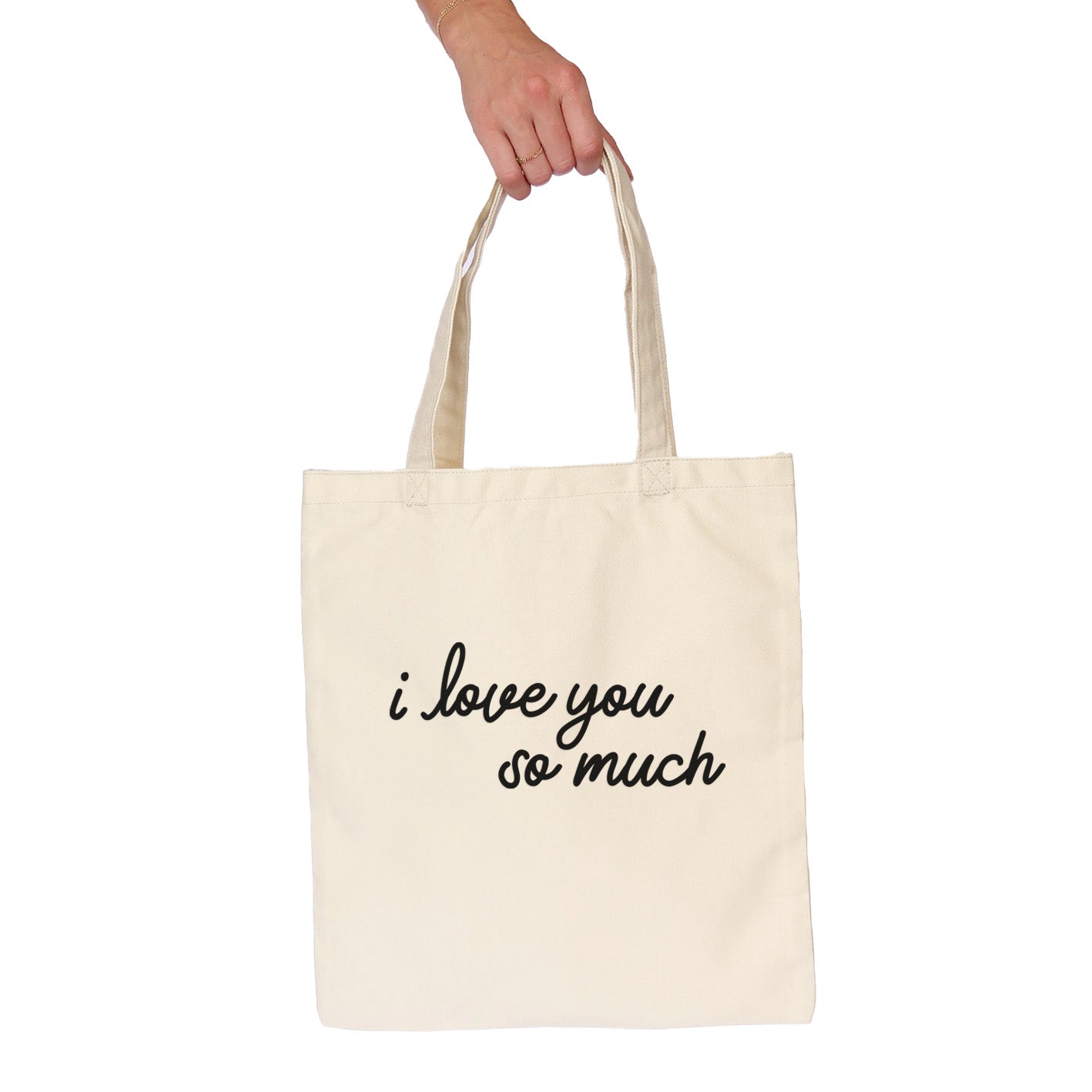 I Love You So Much Tote Bag