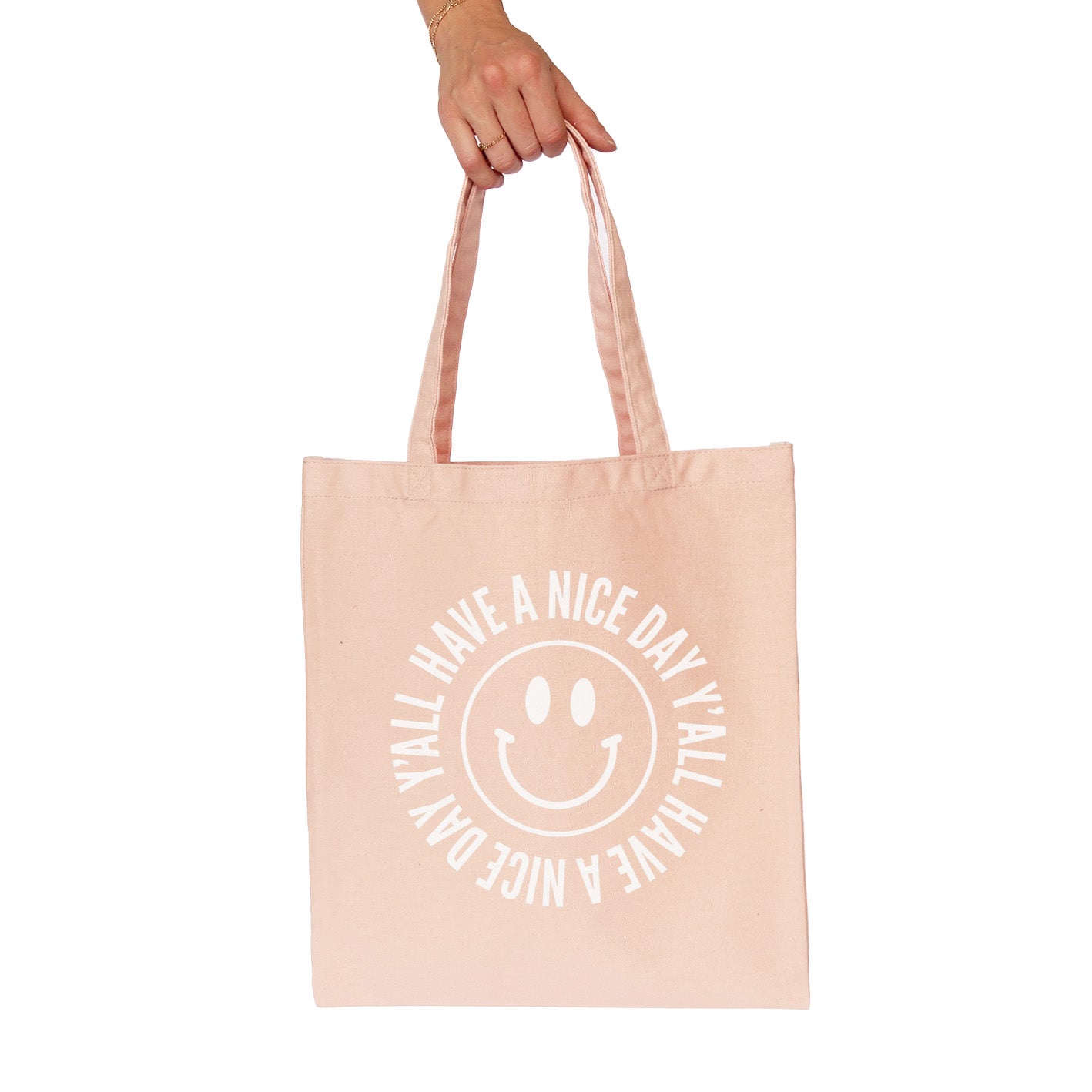 Smile Have a Nice Day Y'all Tote Bag