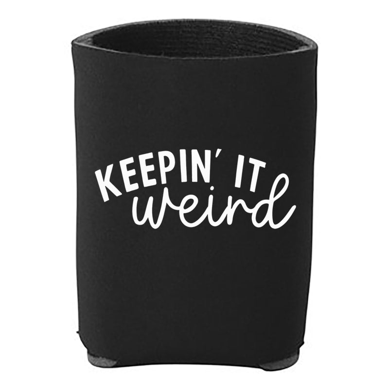 Keepin' it Weird Koozie