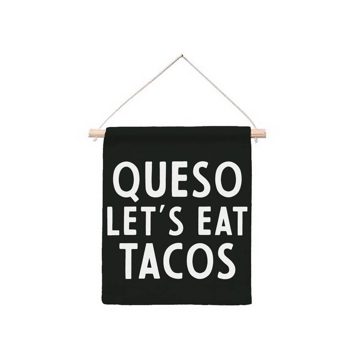 Queso Let's Eat Tacos Hanging Canvas Banner