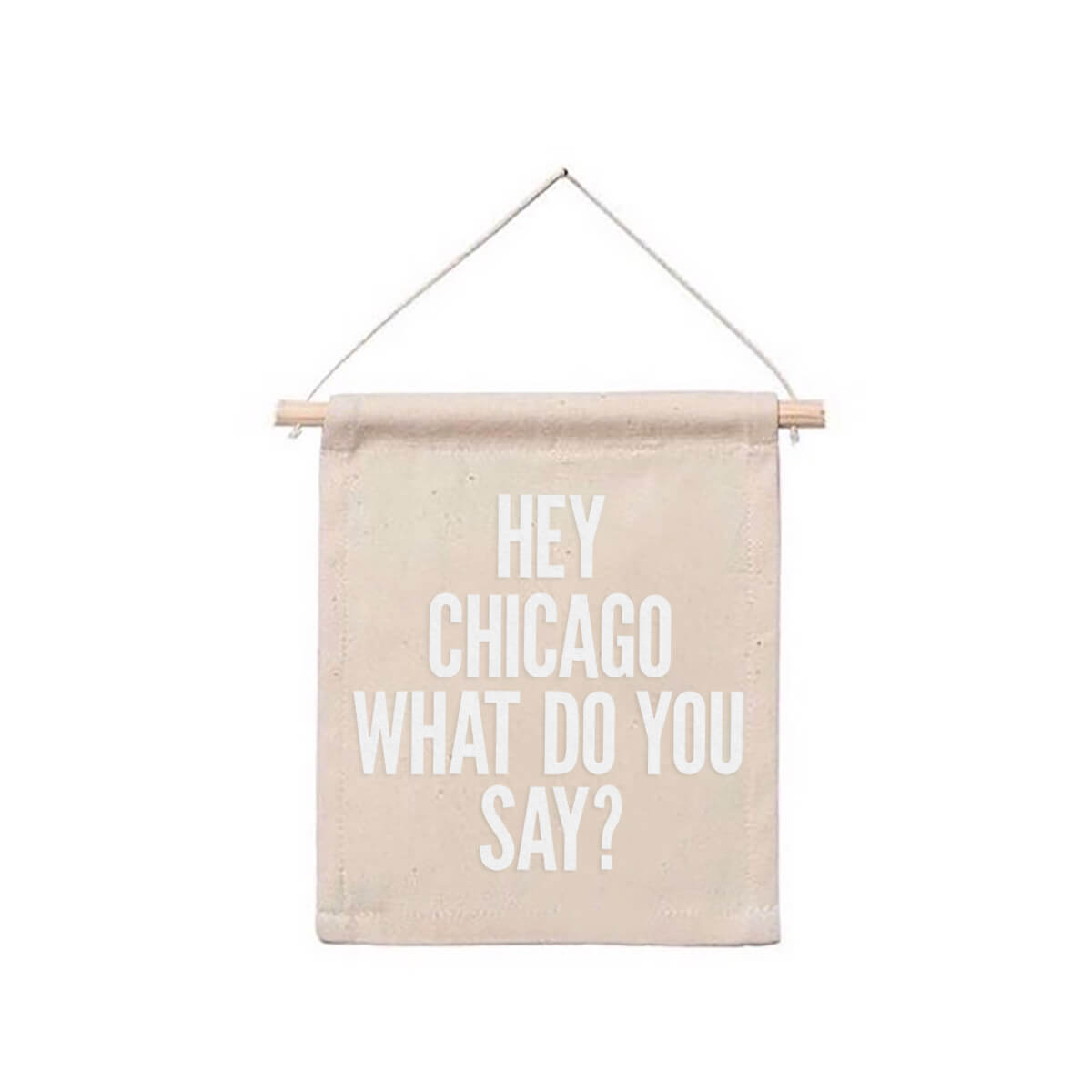 Hey Chicago Hanging Canvas Banner
