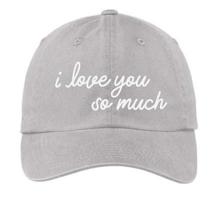 i love you so much Baseball Cap