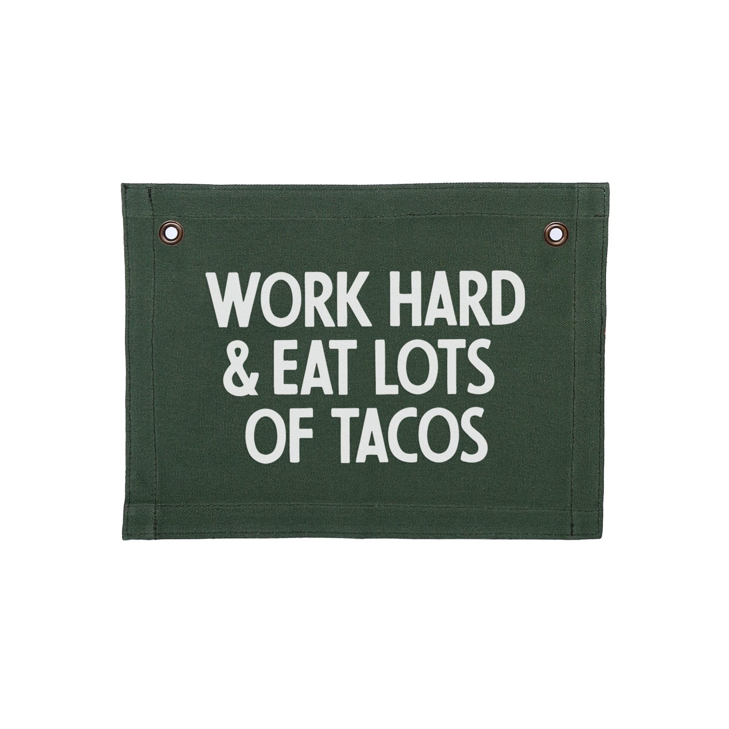 Work Hard & Eat Lots Of Tacos Small Canvas Flag