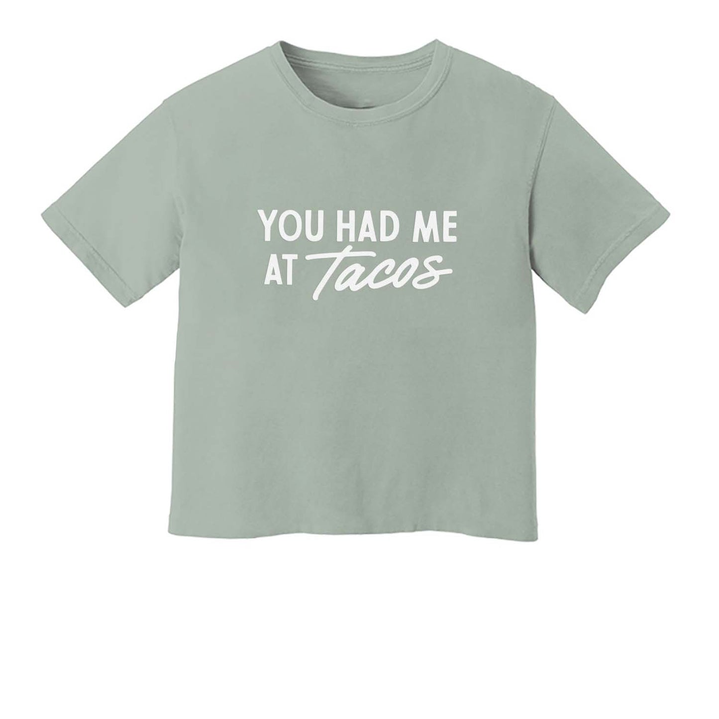 You Had Me at Tacos Washed Tee - Large Design