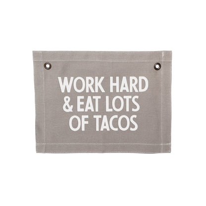 Work Hard & Eat Lots Of Tacos Small Canvas Flag