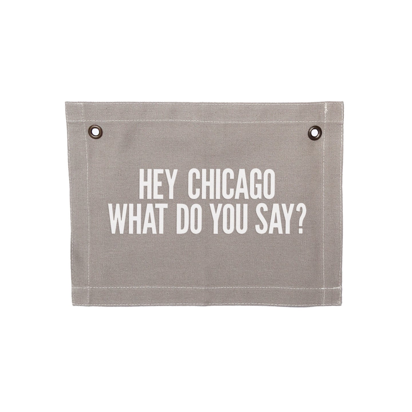 Hey Chicago Small Canvas Flag