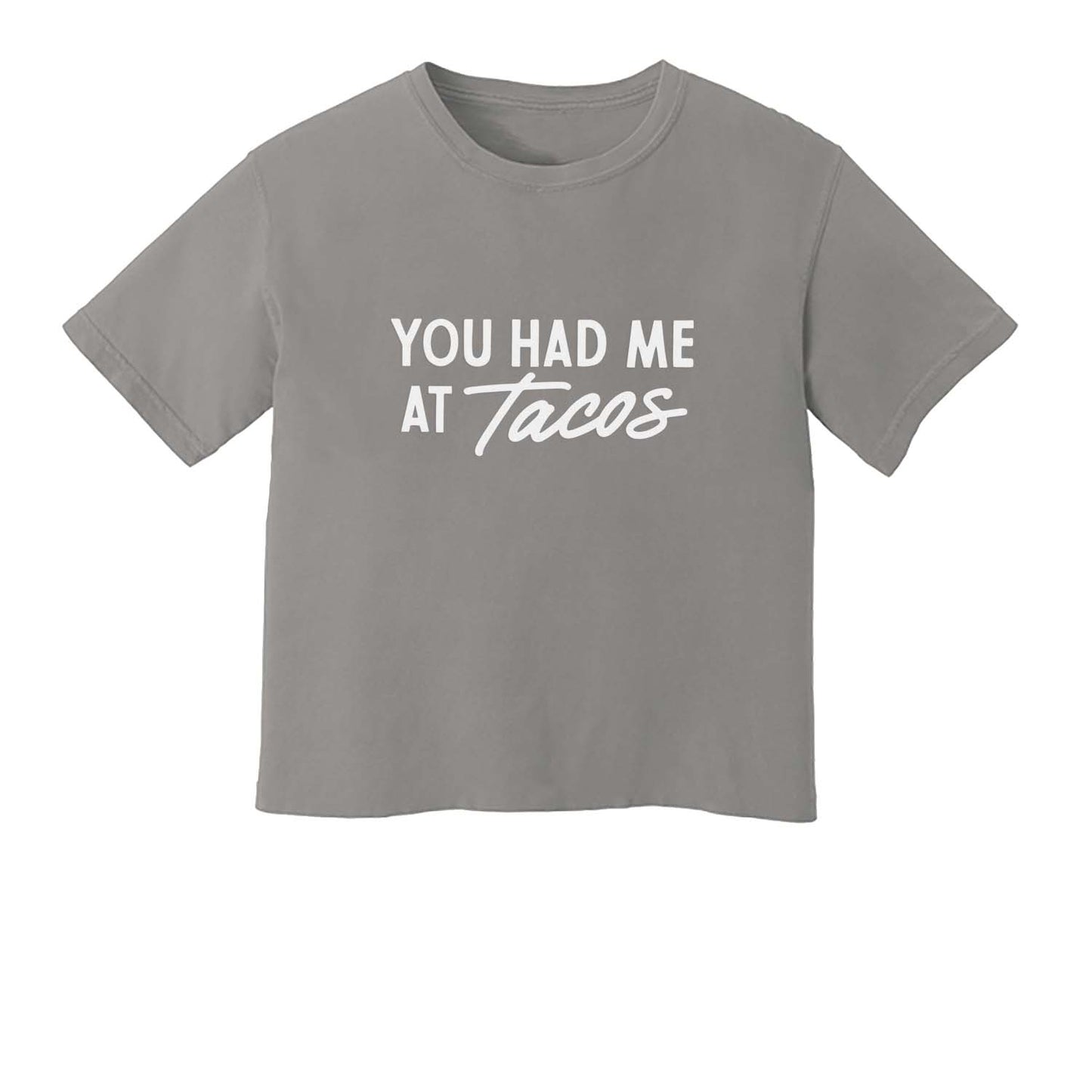 You Had Me at Tacos Washed Tee - Large Design