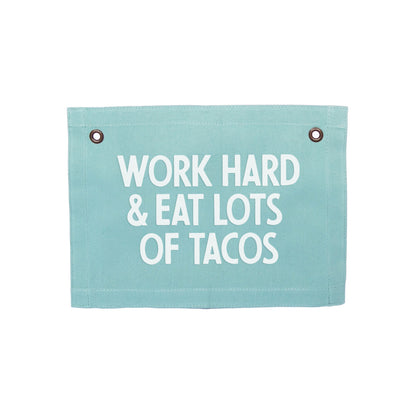 Work Hard & Eat Lots Of Tacos Small Canvas Flag