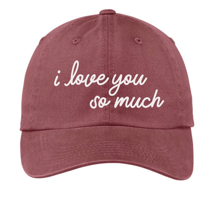 i love you so much Baseball Cap