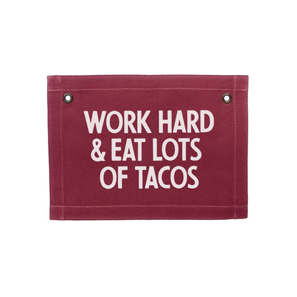 Work Hard & Eat Lots Of Tacos Small Canvas Flag