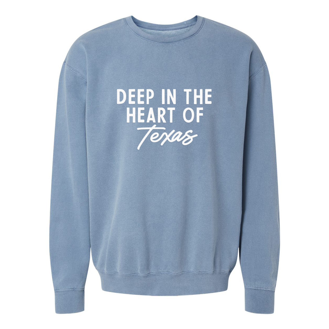 Deep in the Heart of Texas Washed Sweatshirt