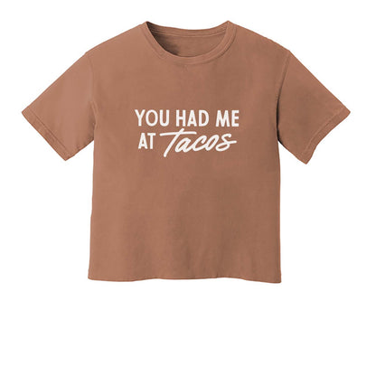 You Had Me at Tacos Washed Tee - Large Design