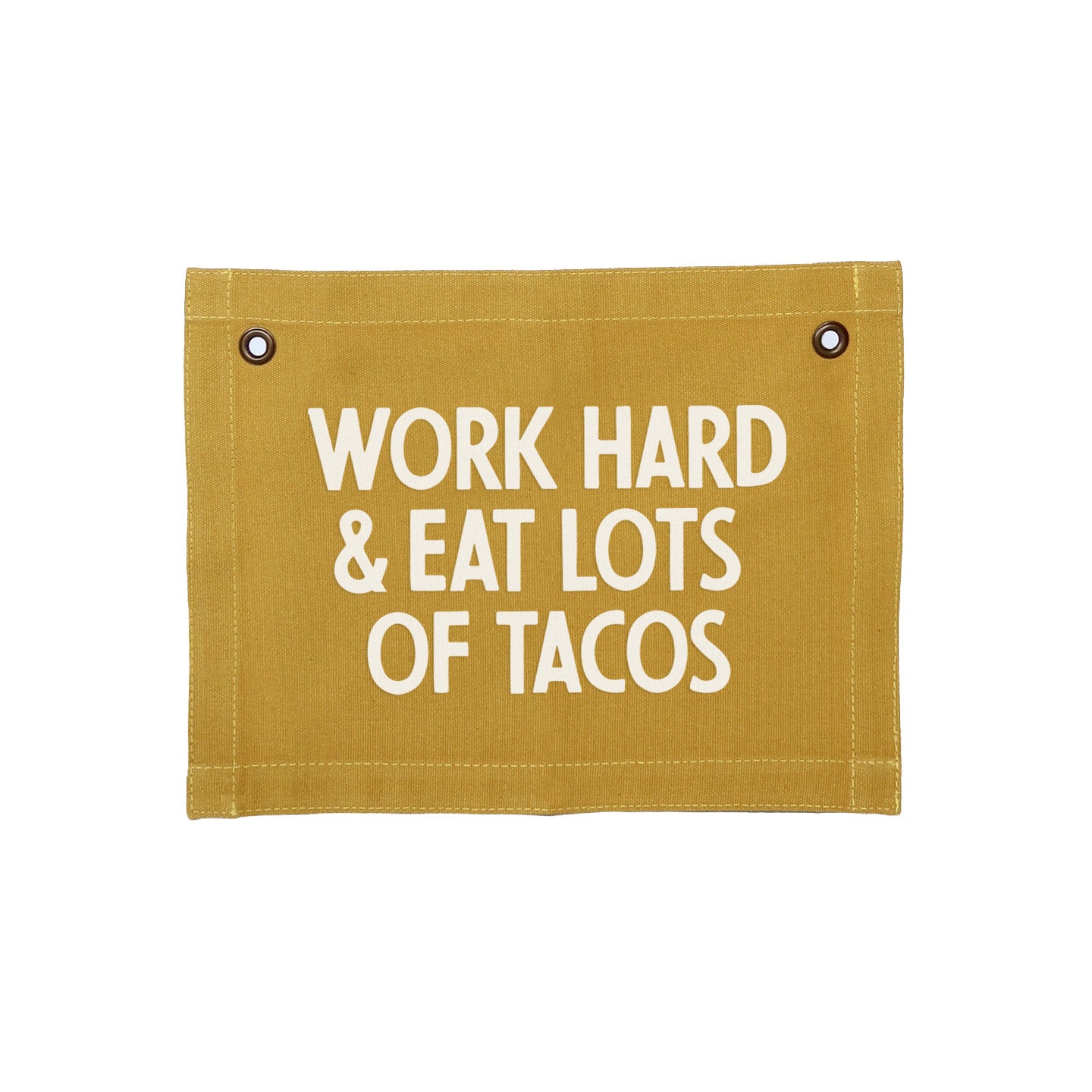 Work Hard & Eat Lots Of Tacos Small Canvas Flag