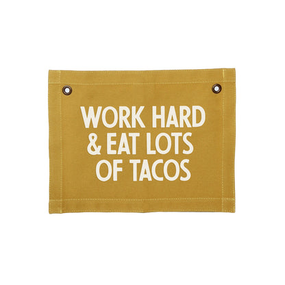Work Hard & Eat Lots Of Tacos Small Canvas Flag