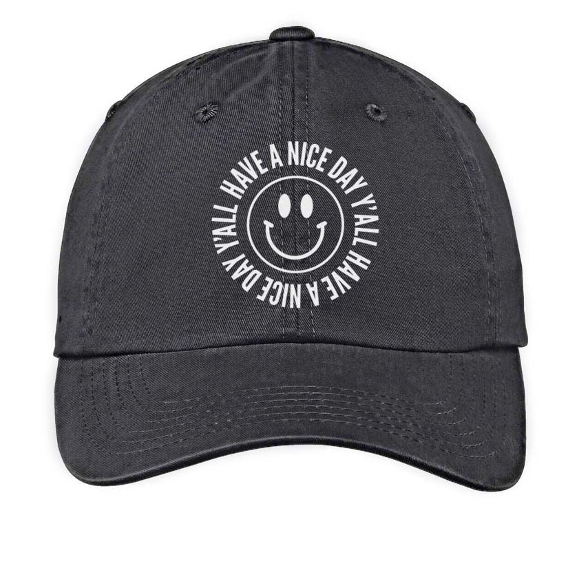 Smile Have a Nice Day Y'all Baseball Cap