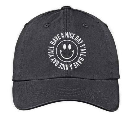 Smile Have a Nice Day Y'all Baseball Cap