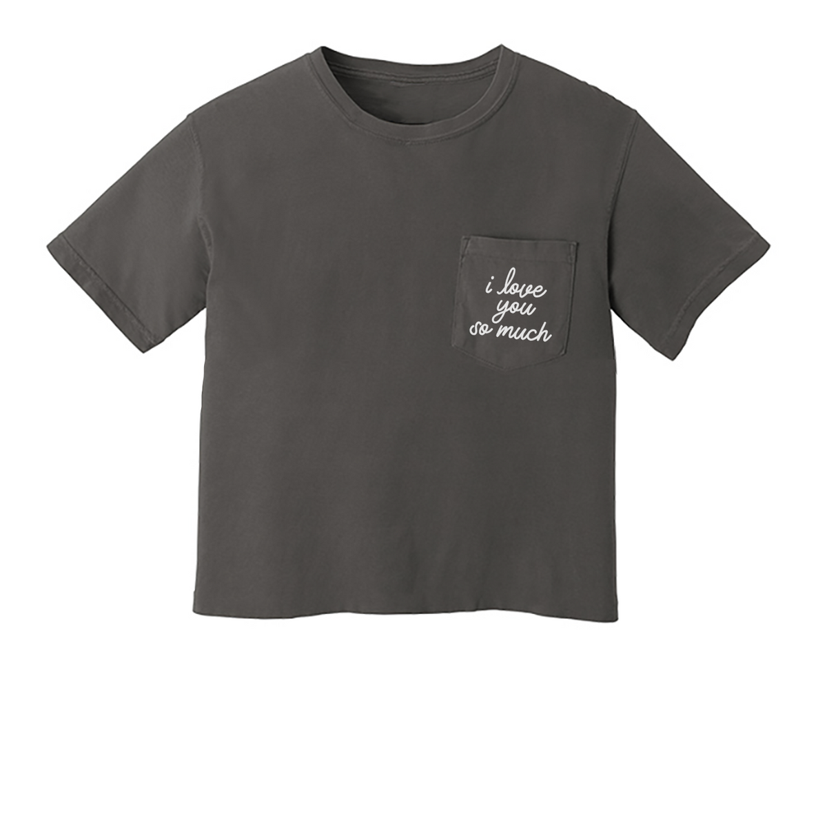 I love you so much Pocket Tee