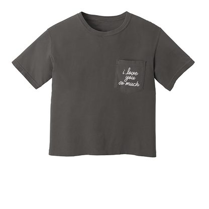 I love you so much Pocket Tee