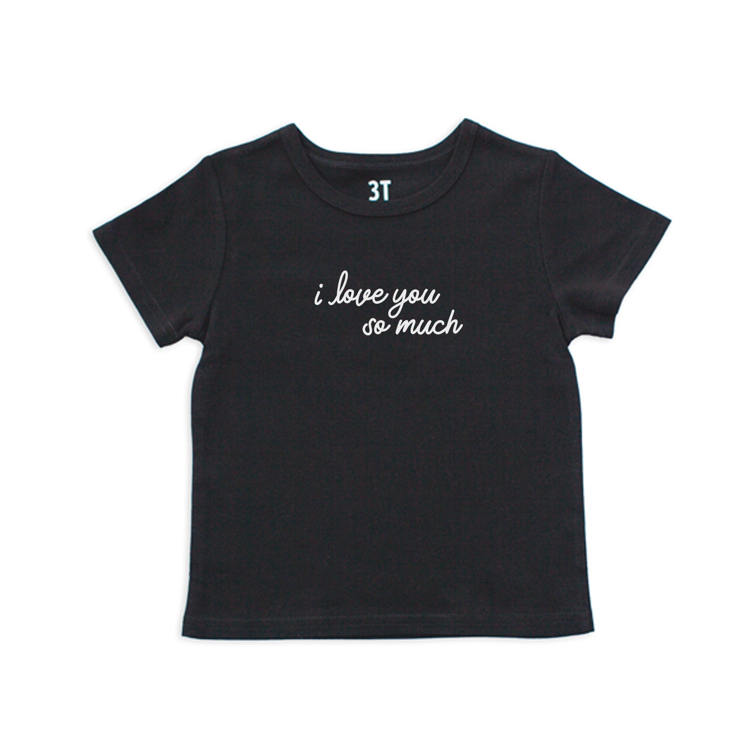 I Love You So Much Kids Tee