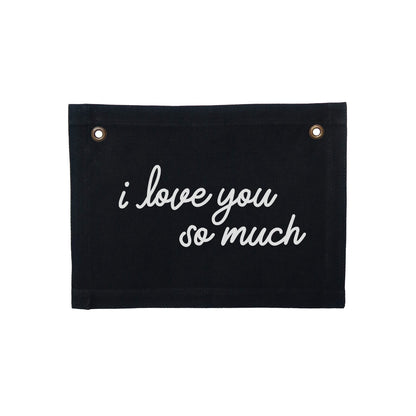 I Love You So Much Small Canvas Flag