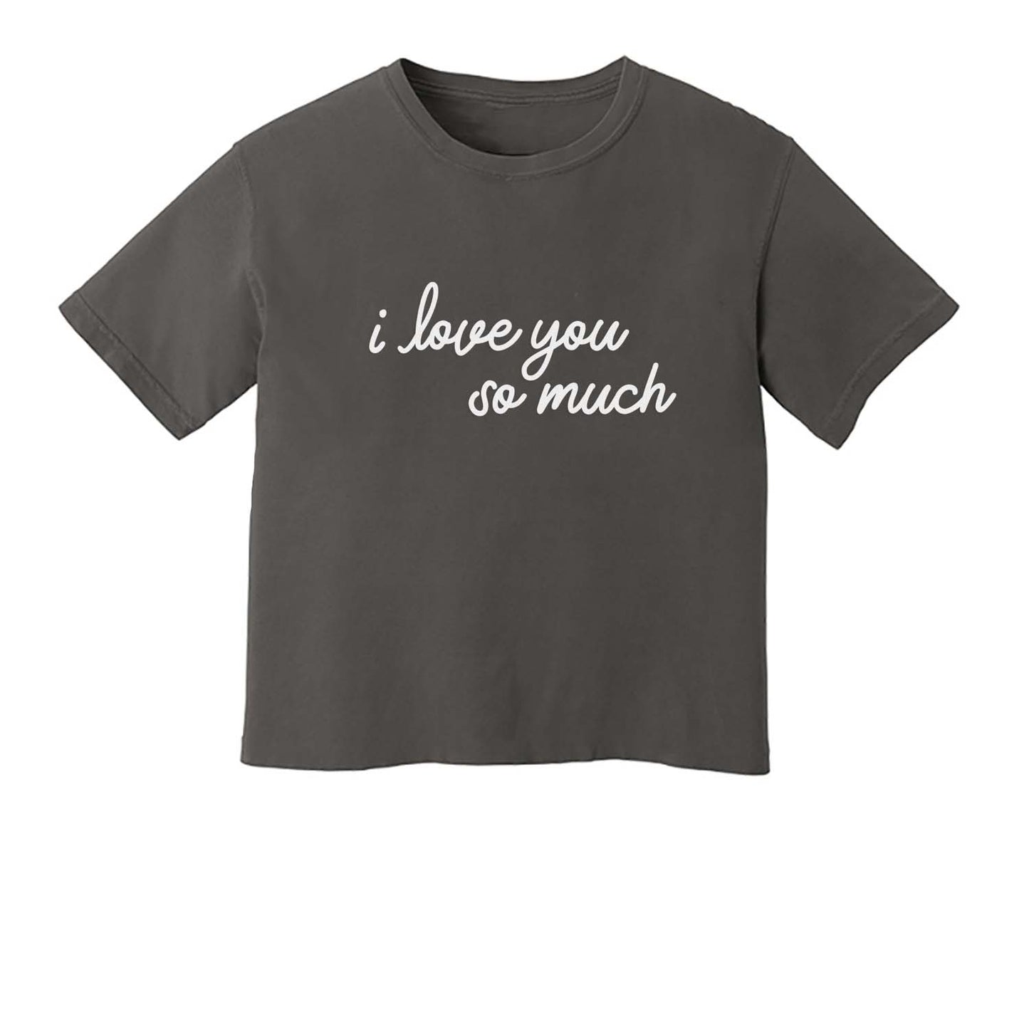 I Love You So Much Washed Tee - Large Design