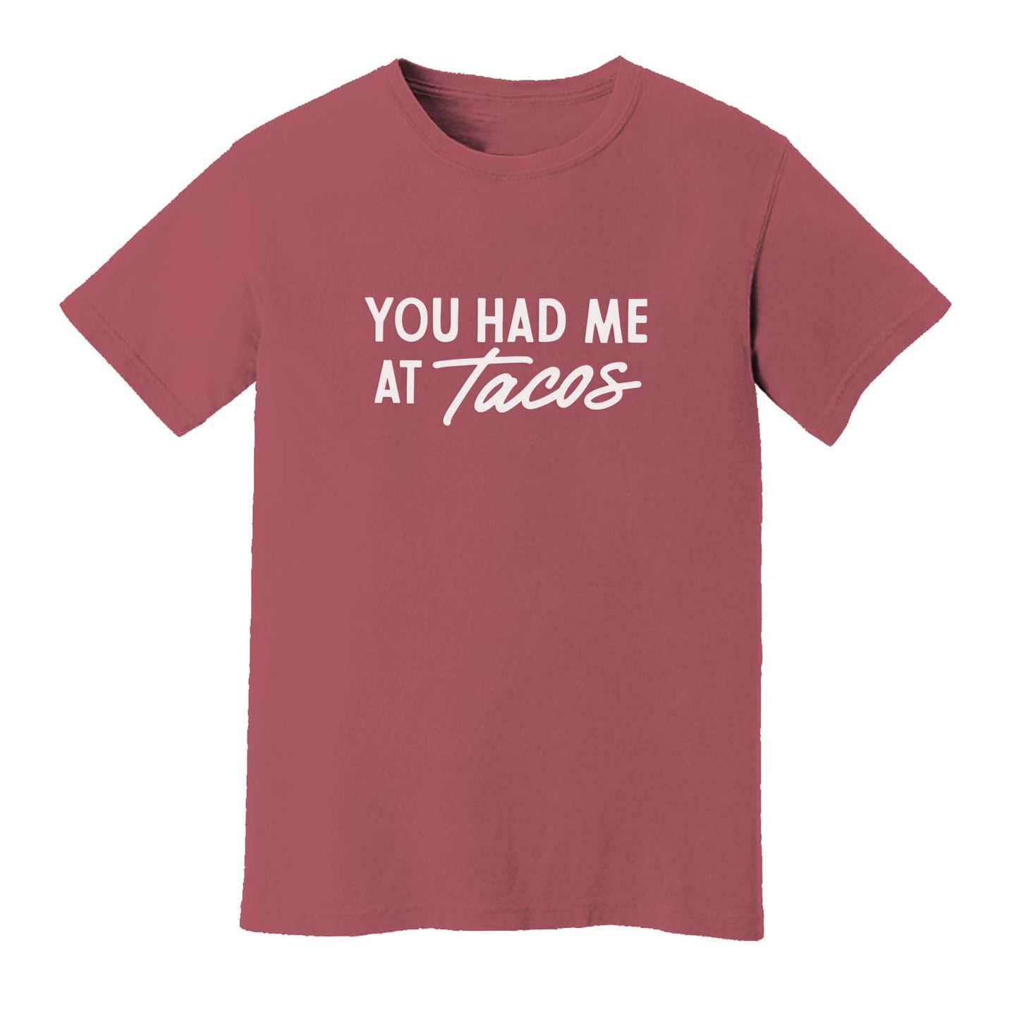You Had Me at Tacos Washed Tee - Large Design