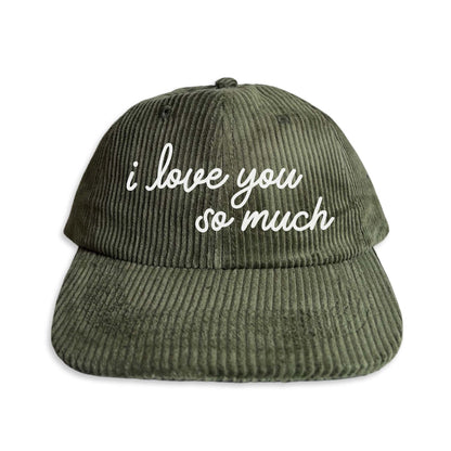 i love you so much Corduroy Cap