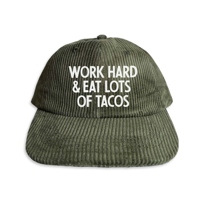 Work Hard & Eat Lots Of Tacos Corduroy Cap