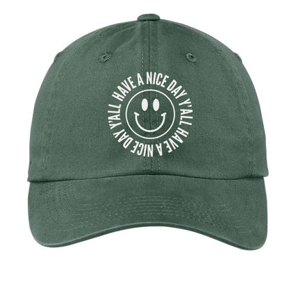 Smile Have a Nice Day Y'all Baseball Cap