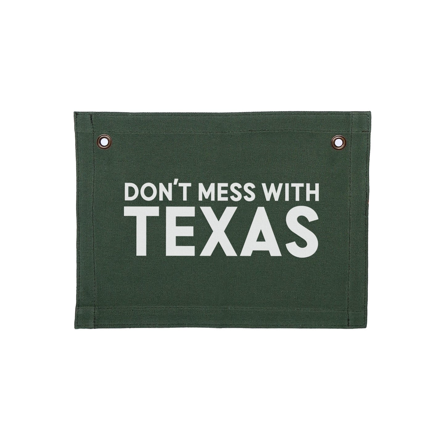 Don't Mess With Texas Small Canvas Flag
