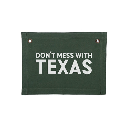 Don't Mess With Texas Small Canvas Flag