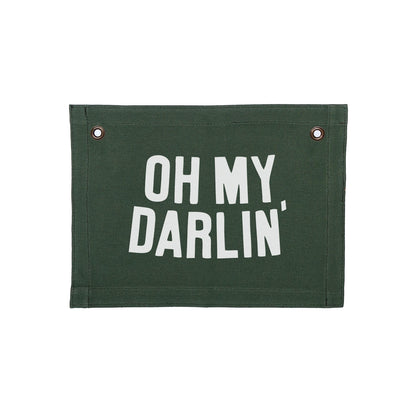 Oh My Darlin' Small Canvas Flag