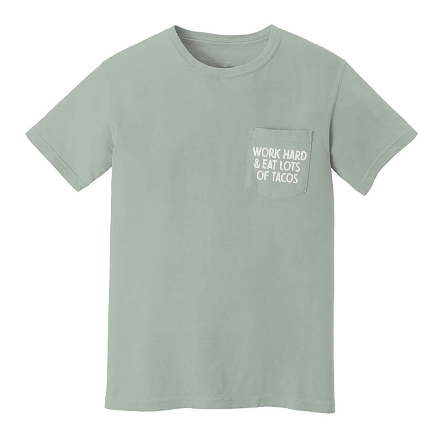 Work Hard & Eat Lots of Tacos Pocket Tee