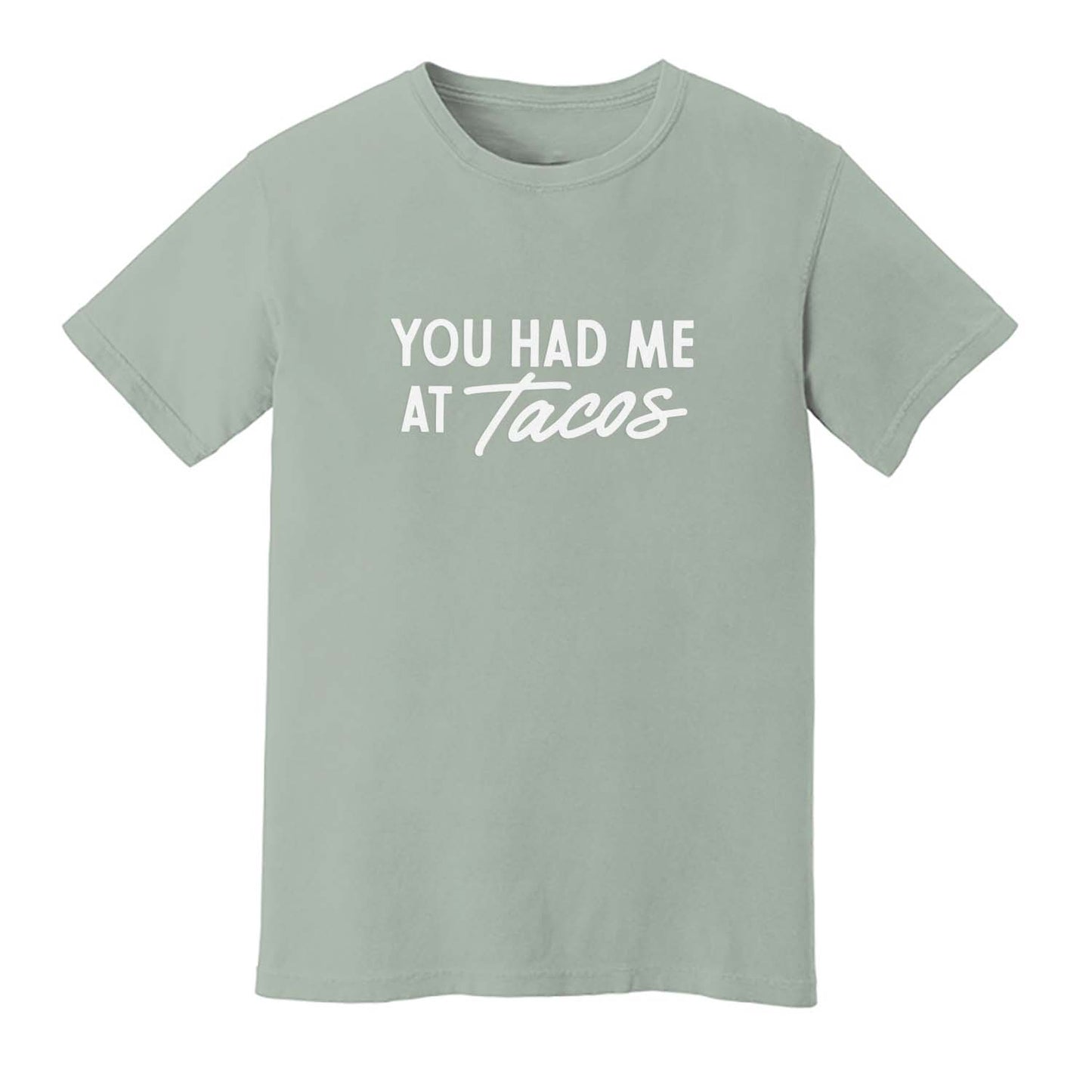 You Had Me at Tacos Washed Tee - Large Design