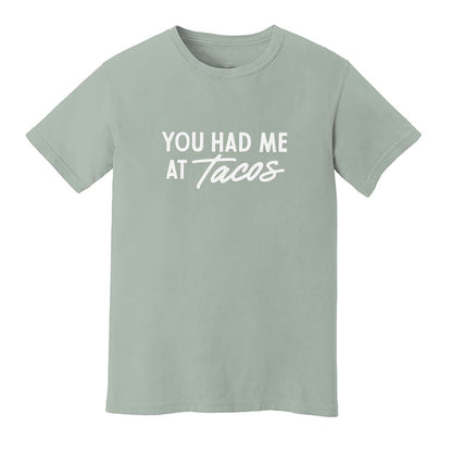 You Had Me at Tacos Washed Tee - Large Design