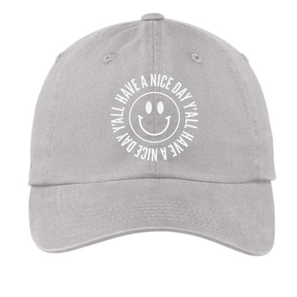 Smile Have a Nice Day Y'all Baseball Cap