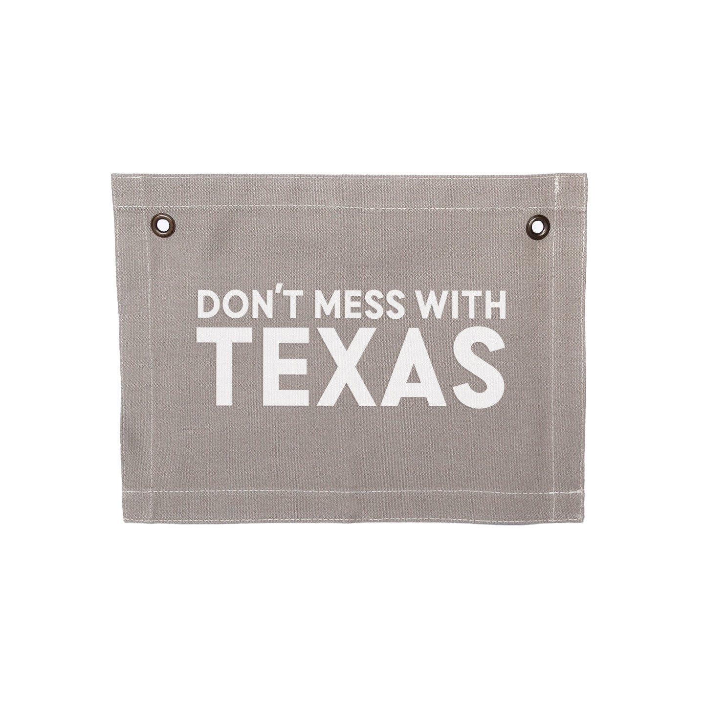 Don't Mess With Texas Small Canvas Flag
