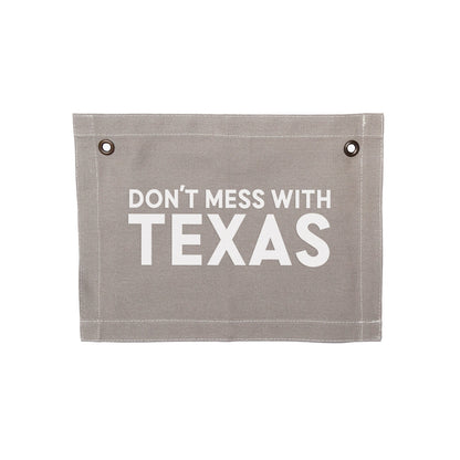 Don't Mess With Texas Small Canvas Flag