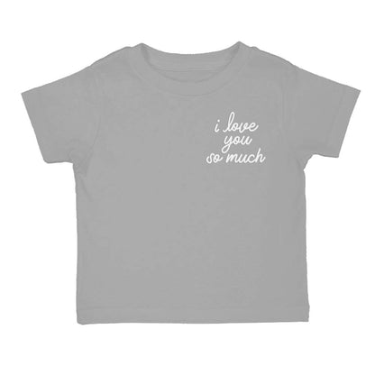 i love you so much Kids Tee