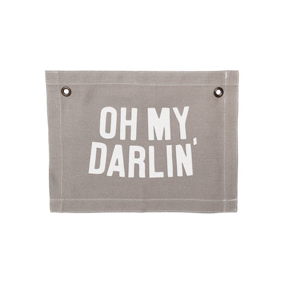 Oh My Darlin' Small Canvas Flag