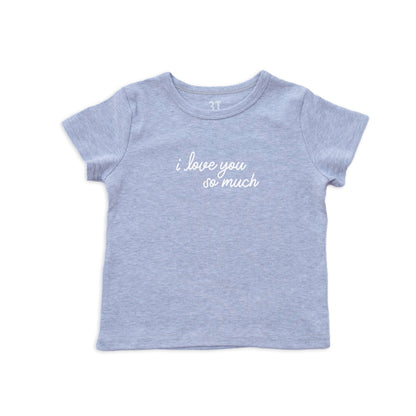 I Love You So Much Kids Tee