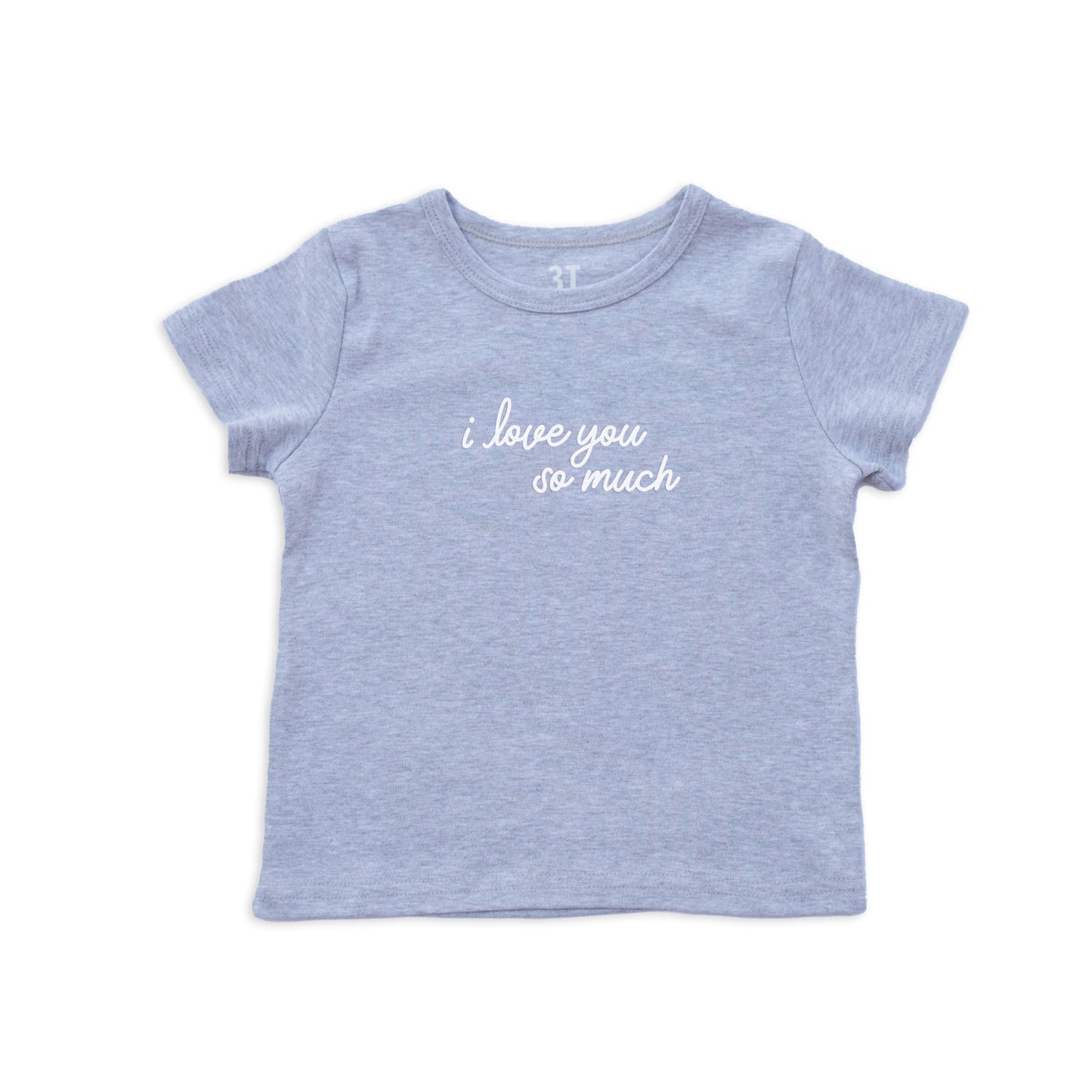 I Love You So Much Kids Tee