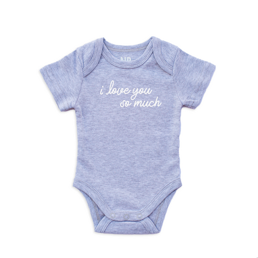 i love you so much Onesie - 0-6M