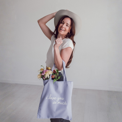 I Love You So Much Tote Bag