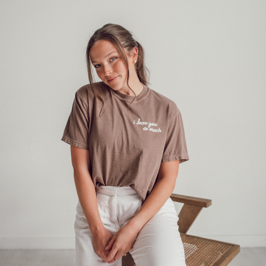 I Love You So Much Washed Tee - Small Design