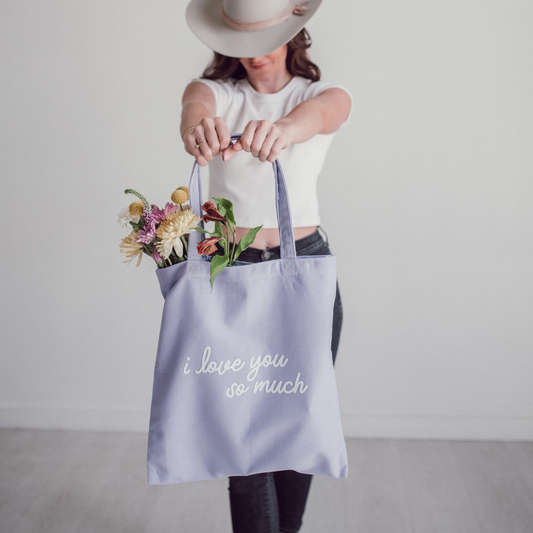 I Love You So Much Tote Bag