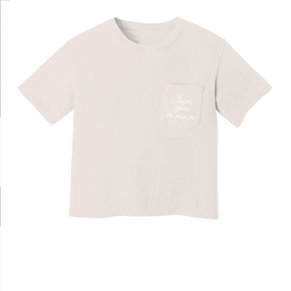 I love you so much Pocket Tee