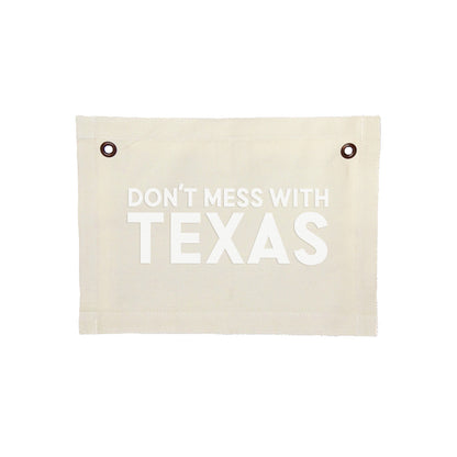 Don't Mess With Texas Small Canvas Flag
