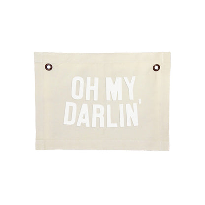 Oh My Darlin' Small Canvas Flag